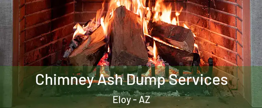  Chimney Ash Dump Services Eloy - AZ