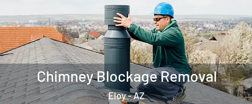  Chimney Blockage Removal Eloy - AZ