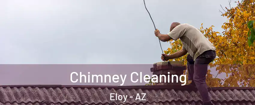  Chimney Cleaning Eloy - AZ
