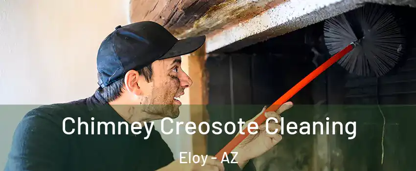 Chimney Creosote Cleaning Eloy - AZ