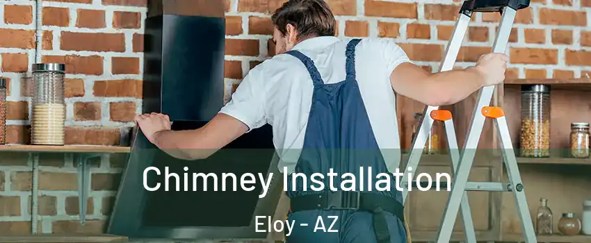 Chimney Installation Eloy - AZ