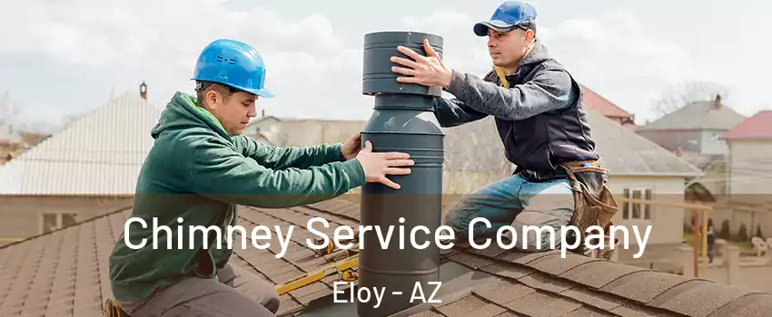  Chimney Service Company Eloy - AZ