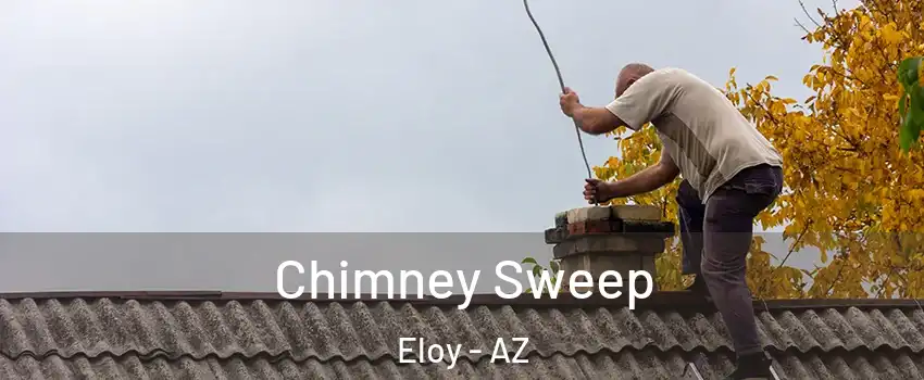  Chimney Sweep Eloy - AZ