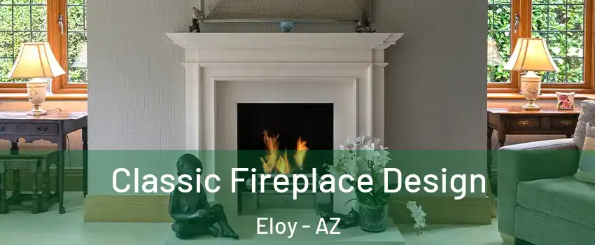  Classic Fireplace Design Eloy - AZ