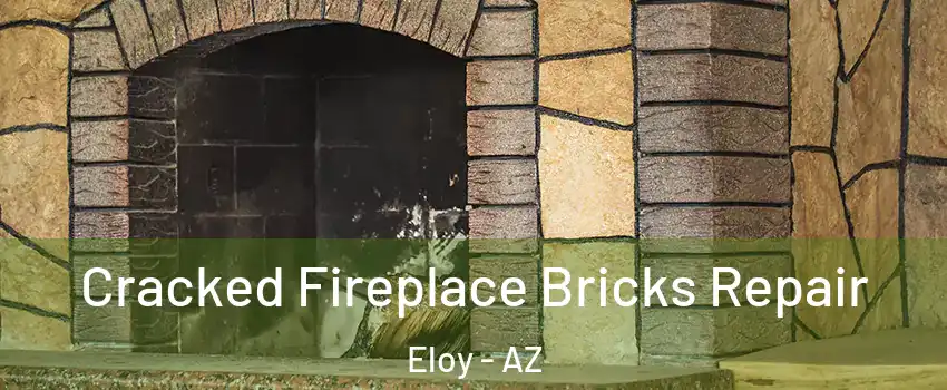  Cracked Fireplace Bricks Repair Eloy - AZ