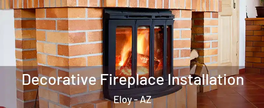  Decorative Fireplace Installation Eloy - AZ