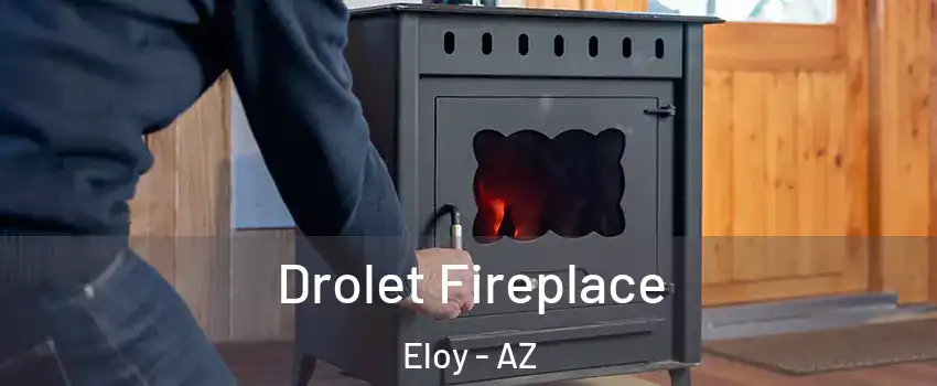  Drolet Fireplace Eloy - AZ