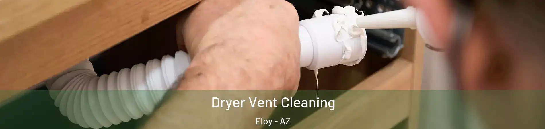  Dryer Vent Cleaning Eloy - AZ