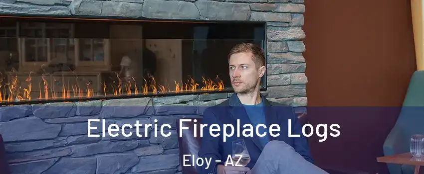  Electric Fireplace Logs Eloy - AZ