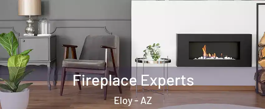  Fireplace Experts Eloy - AZ