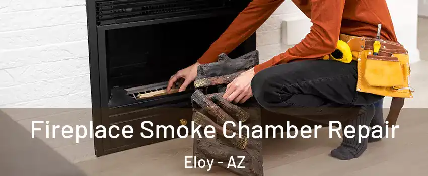  Fireplace Smoke Chamber Repair Eloy - AZ