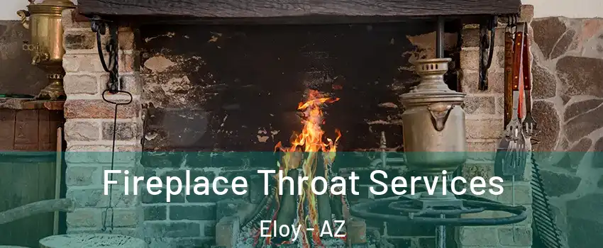  Fireplace Throat Services Eloy - AZ