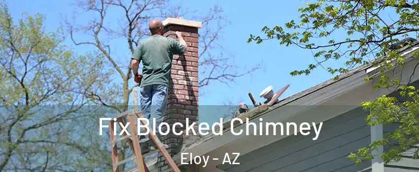  Fix Blocked Chimney Eloy - AZ
