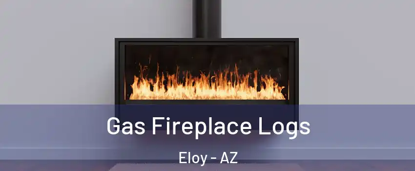  Gas Fireplace Logs Eloy - AZ