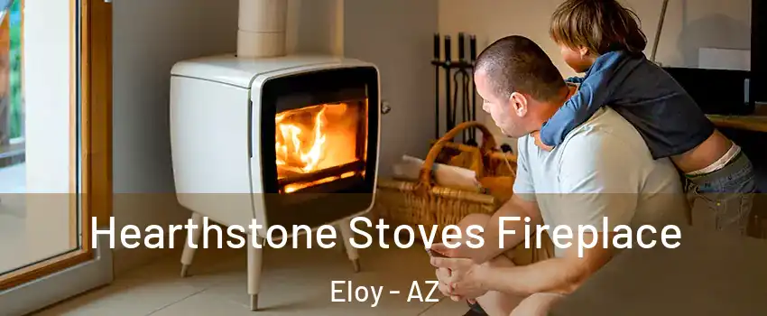 Hearthstone Stoves Fireplace Eloy - AZ