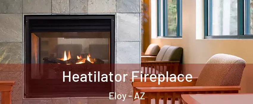  Heatilator Fireplace Eloy - AZ