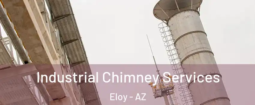  Industrial Chimney Services Eloy - AZ