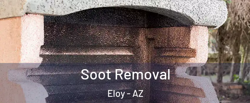 Soot Removal Eloy - AZ