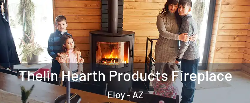  Thelin Hearth Products Fireplace Eloy - AZ